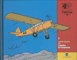 L'avion orange des cigares du pharaon. Collection En avion Tintin n° 7