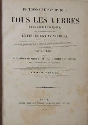 Dictionnaire Synoptique de tous les verbes de la langue française précédé d'une théorie des verbe...