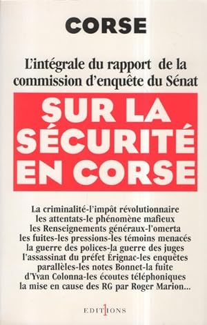 Corse - L'intégrale du rapport de la commission d'enquête du Sénat sur la violence en Corse, rapp...