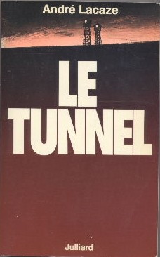 Image du vendeur pour Le Tunnel mis en vente par Librairie L'Amour du Livre