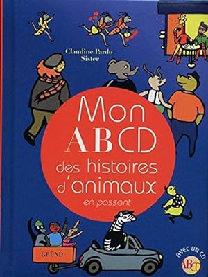Image du vendeur pour Mon ABCD des histoires d'animaux en passant mis en vente par Librairie L'Amour du Livre