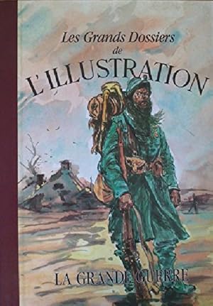 Les grands dossiers de L'Illustration La grande guerre