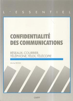 Confidentialite de la communication: reseaux, courrier, téléphone, telex, telecopie