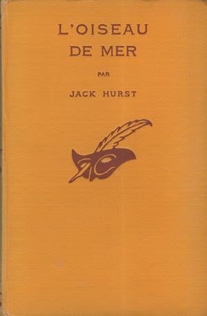 L'Oiseau de mer, par Jack Hurst. Traduit de l'anglais par Juliette Pary