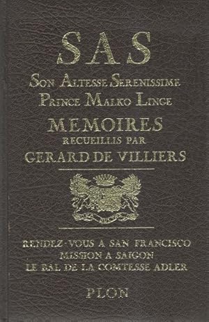 SAS Son Altesse Serenissime Prince Malko Linge MEMOIRES : rendez-vou à San Francisco, mission à S...