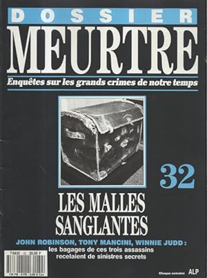 Dossier Meurtre n° 32 Les malles sanglantes: John Robinson, Tony Mancini, Winnie Judd