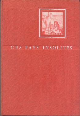 Seller image for Ces pays insolites for sale by Librairie L'Amour du Livre