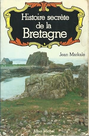 Histoire secrète de la Bretagne