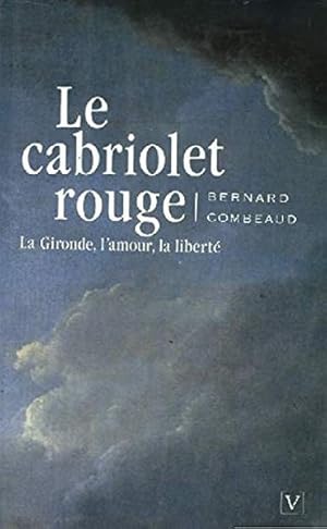 Le Cabriolet Rouge la Gironde, l'Amour, la Liberte