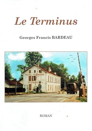 Seller image for Le Terminus for sale by Librairie L'Amour du Livre