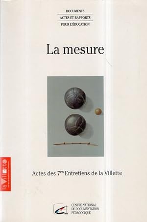 Image du vendeur pour La mesure - Actes des 7es Entretiens de la Villette, [28-30 mars 1996 mis en vente par Librairie L'Amour du Livre
