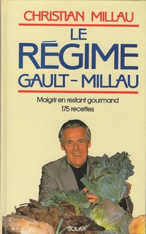 Le regime Gault Millau.Maigrir en restant gourmand