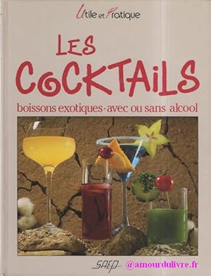 Image du vendeur pour Cocktails, boissons exotiques, avec ou sans alcool mis en vente par Librairie L'Amour du Livre