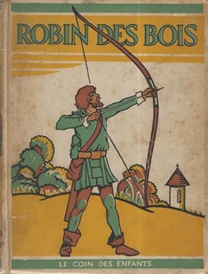 Aventures de Robin des bois, racontées par Charlotte et Marie-Louise Pressoir