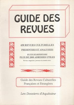 Guide des revues. 450 revues culturelles présentées et analysées.