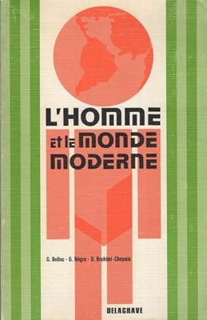 Bild des Verkufers fr L'Homme et le monde moderne : 200 textes, sujets de dissertation et exercices d'entranement aux techniques d'expression et de communication zum Verkauf von Librairie L'Amour du Livre