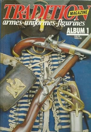 Image du vendeur pour Tradition Magazine Armes Uniformes Figurines Album 1 mis en vente par Librairie L'Amour du Livre