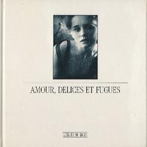 Amour, délices et fugues