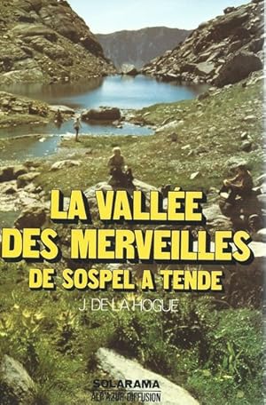 La vallée des merveilles et sa région. De Sospel à Tende