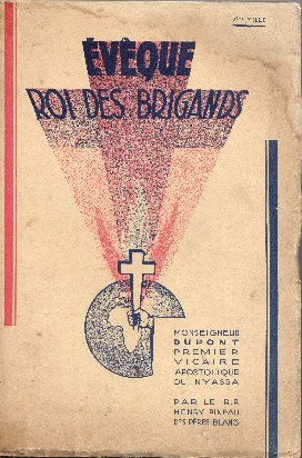 Bild des Verkufers fr Evque, Roi des Brigands.Monseigneur Dupont, Premier Vicaire apostolique du Nyassa. zum Verkauf von Librairie L'Amour du Livre