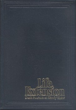 Life Extension. Guide scientifique et pratique pour vivre longtemps.