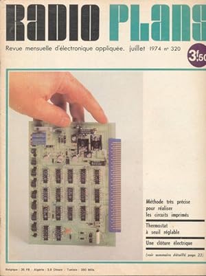 Radio Plans n°320 Juillet 1974 Thermostat à seuil réglable. Une clôture électrique. Méthode très ...
