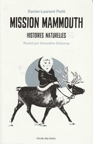 Mission Mammouth Histoires Naturelles