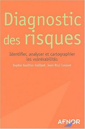 Seller image for Diagnostic des risques.Identifier, analyser et cartographier les vulnrabilits for sale by Librairie L'Amour du Livre