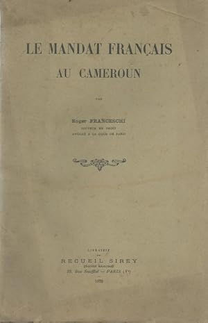 Le mandat français au Cameroun.