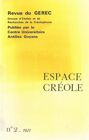 REVUE DU GEREC, GROUPE D'ETUDE ET DE RECHERCHES DE LA CREOLOPHONIE N°2, 1977. ESPACE CREOLE.