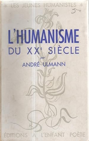 Imagen del vendedor de L'Humanisme du XXe sicle a la venta por Librairie L'Amour du Livre