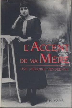 Image du vendeur pour L'accent de ma mre. Une mmoire vendenne mis en vente par Librairie L'Amour du Livre