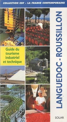 Languedoc-Roussillon: Guide du tourisme industriel et technique Coll EDF