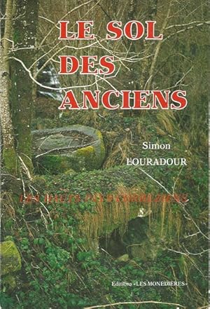 Imagen del vendedor de Le sol des anciens. Les hauts pays corrziens a la venta por Librairie L'Amour du Livre