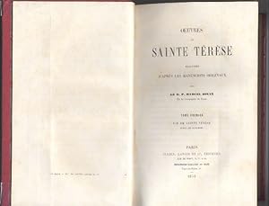 Oeuvres de Sainte Térèse traduites d'après les manuscrits originaux Tome premier Vie de Sainte Té...