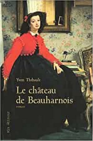 Bild des Verkufers fr Le Chateau de Beauharnois zum Verkauf von Librairie L'Amour du Livre