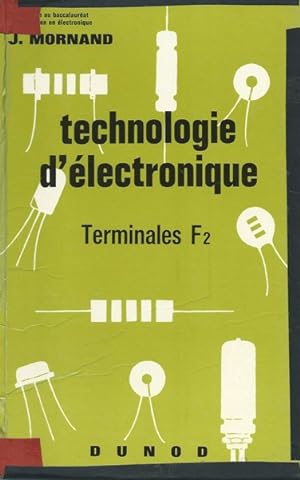 Technologie d'électronique Terminale F2, préparation au baccalauréat de technicien en électronique
