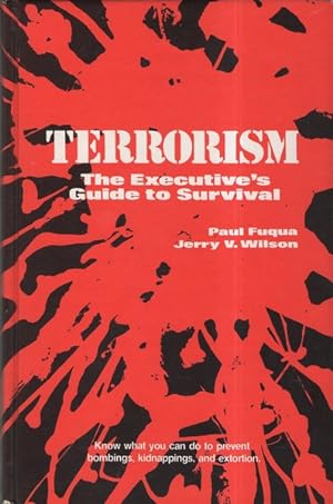 Terrorism: The Executive's Guide to Survival