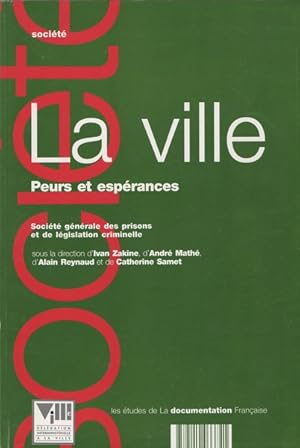 La Ville: Peurs et espérances