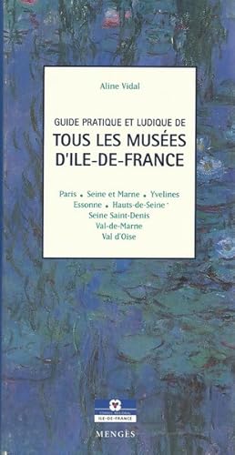 Image du vendeur pour Guide Pratique Et Ludique De Tous Les Muses D'le-De-France mis en vente par Librairie L'Amour du Livre