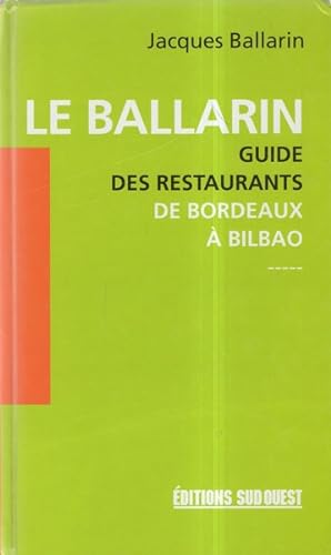 Le ballarin-guide des restaurants de Bordeaux a Bilbao