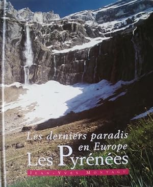 Les Pyrénées (Les derniers paradis en Europe)