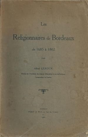 Les Religionnaires de Bordeaux de 1685 à 1802