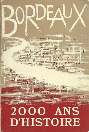 Bordeaux 2000 ans d'histoire Catalogue de l'exposition