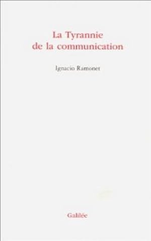 Image du vendeur pour La tyrannie de la communication mis en vente par Librairie L'Amour du Livre