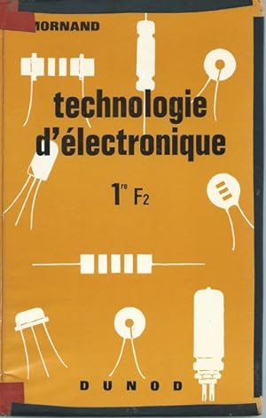 Technologie d'électronique 1re F2, préparation au baccalauréat de technicien en électronique