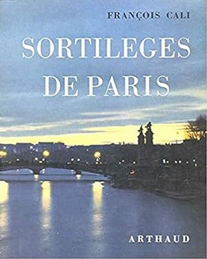 SORTILEGES DE PARIS - PHOTOGRAPHIES DE BRASSAI, R. DOISNEAU, L. LEGROS, A NADAU, P. MOLINARD, D. ...