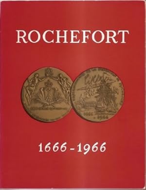 Rochefort 1966-1966.Mélanges historiques publiés à l'occasion du tricentenaire de la fondation de...