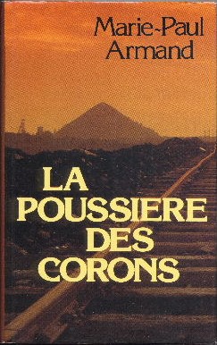 Image du vendeur pour La poussire des corons mis en vente par Librairie L'Amour du Livre