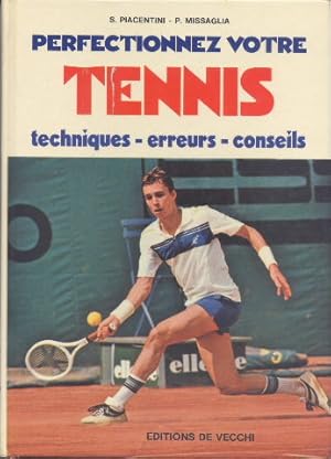 Seller image for Perfectionnez votre tennis Techniques -erreurs - conseils for sale by Librairie L'Amour du Livre